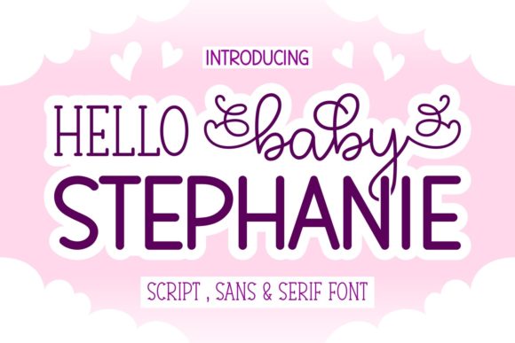 Hello Baby Stephanie: A Versatile Script Font for Editorial Design