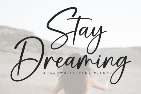 Stay Dreaming: A Script Handwritten Font for Creative Campaigns